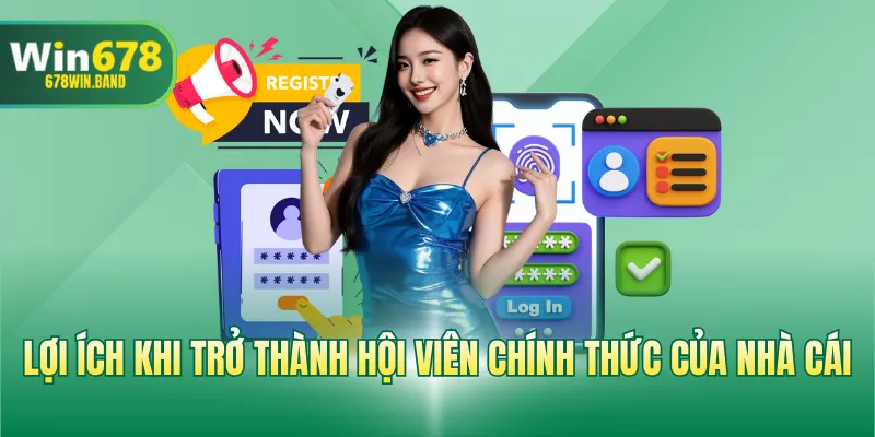 Lợi ích khi trở thành hội viên chính thức của nhà cái