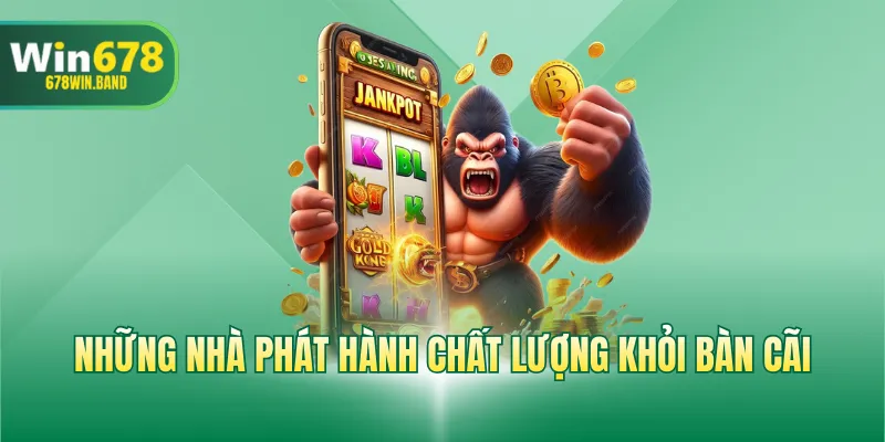 Những nhà phát hành chất lượng khỏi bàn cãi